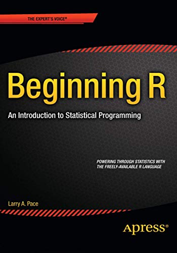 9781430245544: Beginning R: An Introduction to Statistical Programming (Expert's Voice in Programming)