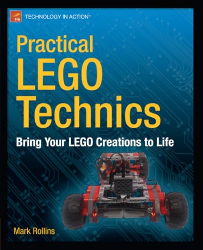 9781430246114: Practical LEGO Technics: Bring Your LEGO Creations to Life