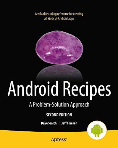 Android Recipes: A Problem-Solution Approach (9781430246145) by Smith, Dave; Friesen, Jeff