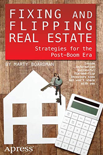 Imagen de archivo de Fixing and Flipping Real Estate: Strategies for the Post-Boom Era a la venta por SecondSale