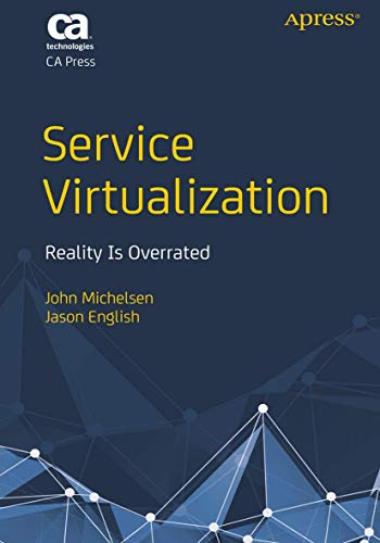 Imagen de archivo de Service Virtualization: Reality Is Overrated a la venta por SecondSale