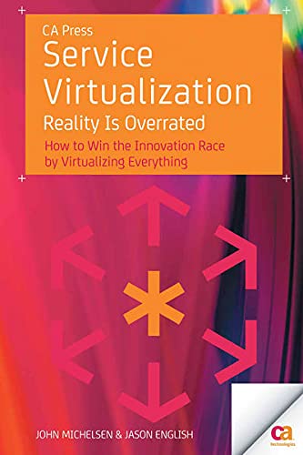 9781430246725: Service Virtualization: Reality Is Overrated