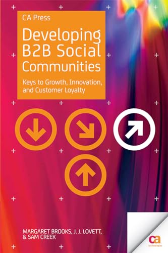 Beispielbild fr Developing B2B Social Communities: Keys to Growth, Innovation, and Customer Loyalty zum Verkauf von GF Books, Inc.