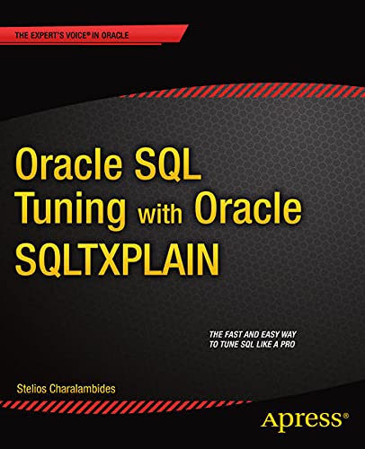 9781430248101: Oracle SQL Tuning with Oracle Sqltxplain (Expert's Voice in Oracle)