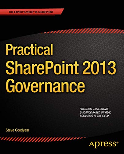 Stock image for Practical SharePoint 2013 Governance (Expert's Voice in Sharepoint) for sale by BooksRun