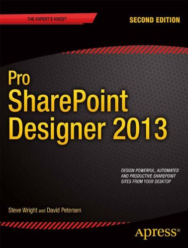 Pro Sharepoint Designer 2013 (9781430249740) by Steve Wright; David Petersen