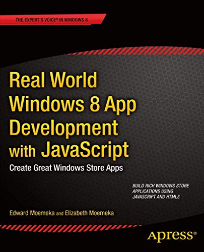 Beispielbild fr Real World Windows 8 App Development with JavaScript : Create Great Windows Store Apps zum Verkauf von Buchpark