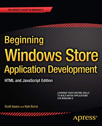 Beispielbild fr Beginning Windows Store Application Development: HTML and JavaScript Edition (The Experts Voice in Windows 8) zum Verkauf von Reuseabook
