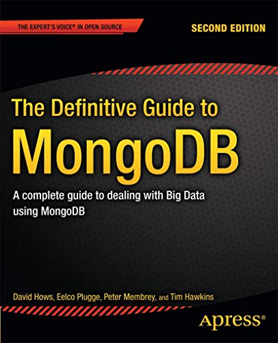 Beispielbild fr The Definitive Guide to MongoDB: A complete guide to dealing with Big Data using MongoDB (Expert's Voice in Open Source) zum Verkauf von Phatpocket Limited