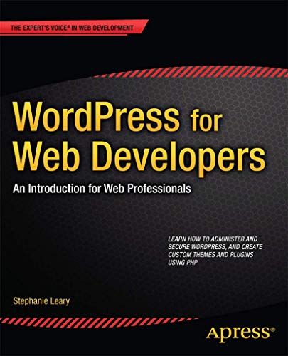 9781430258667: WordPress for Web Developers: An Introduction for Web Professionals