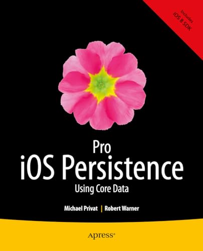 9781430260288: Pro iOS Persistence: Using Core Data