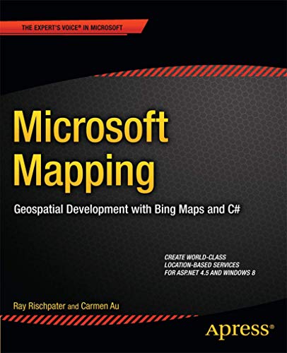 Beispielbild fr Microsoft Mapping: Geospatial Development with Bing Maps and C# (Expert's Voice in Microsoft) zum Verkauf von Lucky's Textbooks