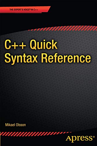 C++ Quick Syntax Reference (9781430262770) by Olsson, Mikael