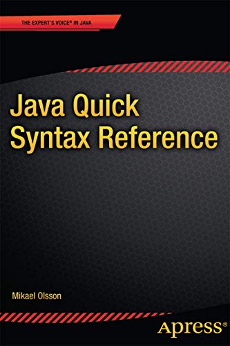 Java Quick Syntax Reference (The Expert's Voice) (9781430262862) by Mikael Olsson,Midael Olsson