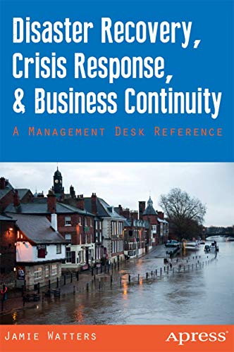 Beispielbild fr Disaster Recovery, Crisis Response, and Business Continuity: A Management Desk Reference zum Verkauf von AwesomeBooks