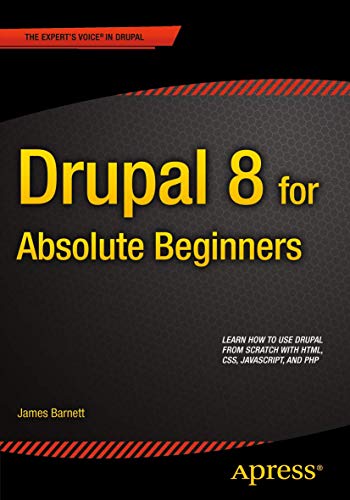 Imagen de archivo de Drupal 8 for Absolute Beginners a la venta por SecondSale