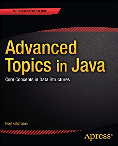 Imagen de archivo de Advanced Topics in Java: Core Concepts in Data Structures a la venta por Book Deals