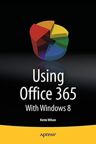 Stock image for Using Office 365: With Windows 8 for sale by WorldofBooks