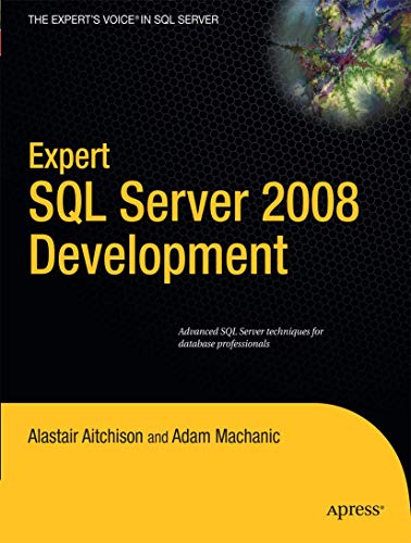 Stock image for Expert SQL Server 2008 Development (Expert's Voice in SQL Server) for sale by Chiron Media