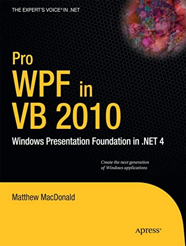Stock image for Pro WPF in VB 2010 : Windows Presentation Foundation in .NET 4 for sale by Better World Books