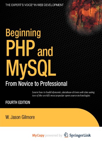 Beginning PHP and MySQL: From Novice to Professional (9781430273134) by Gilmore, W Jason