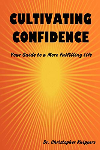 Stock image for Cultivating Confidence: Your Guide to a More Fulfilling Life for sale by Chiron Media