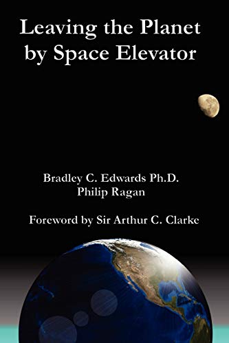 Imagen de archivo de Leaving the Planet by Space Elevator a la venta por ThriftBooks-Dallas