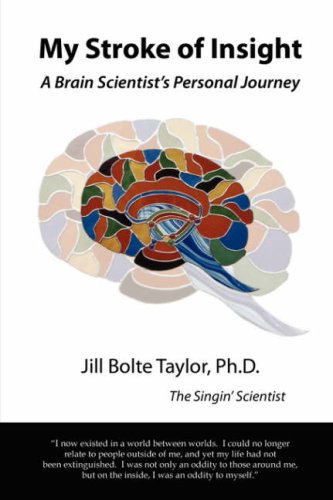 Beispielbild fr My Stroke of Insight : A Brain Scientist's Personal Journey zum Verkauf von Better World Books