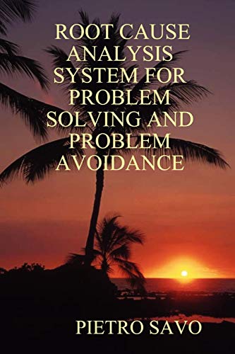 Beispielbild fr Root Cause Analysis System for Problem Solving and Problem Avoidance zum Verkauf von PBShop.store US