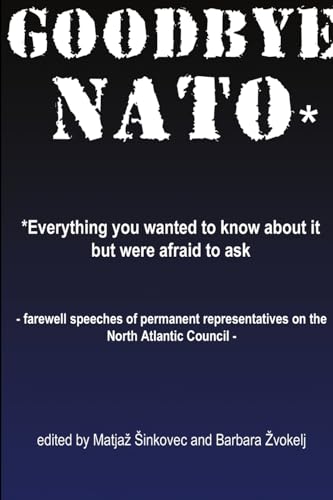 Beispielbild fr GOODBYE NATO* zum Verkauf von Chiron Media