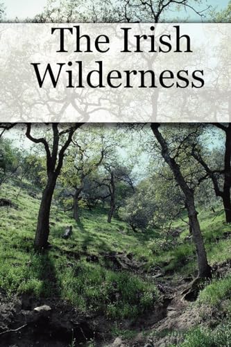 Stock image for The Irish Wilderness for sale by Lucky's Textbooks