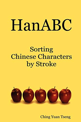 Stock image for Hanabc: Sorting Chinese Characters by Stroke for sale by Chiron Media