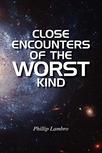 Stock image for Close Encounters Of The Worst Kind for sale by Goodwill