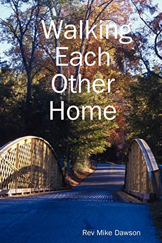Stock image for Walking Each Other Home for sale by ThriftBooks-Atlanta
