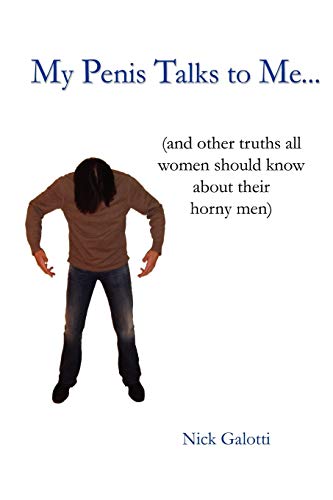 Stock image for My Penis Talks To Me . and other truths all women should know about their horny men for sale by Lucky's Textbooks