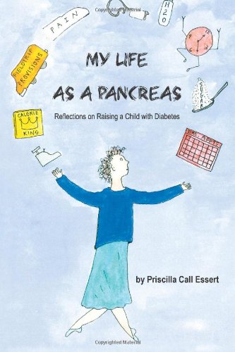 Stock image for MY LIFE AS A PANCREAS: Reflections on Raising a Child With Diabetes for sale by SecondSale