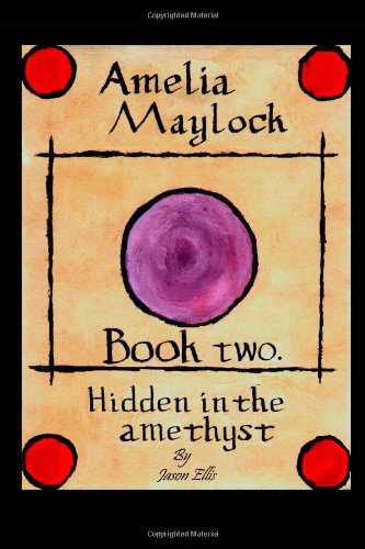 Beispielbild fr Amelia Maylock; book two. Hidden in the amethyst. zum Verkauf von medimops