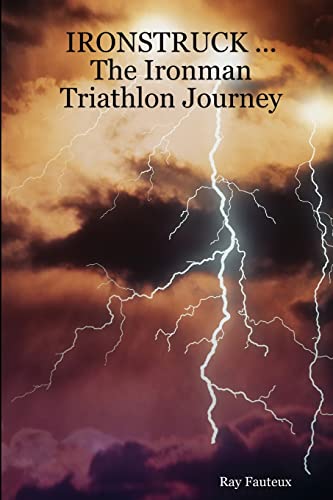 Imagen de archivo de IRONSTRUCK . the Ironman Triathlon Journey a la venta por Better World Books: West