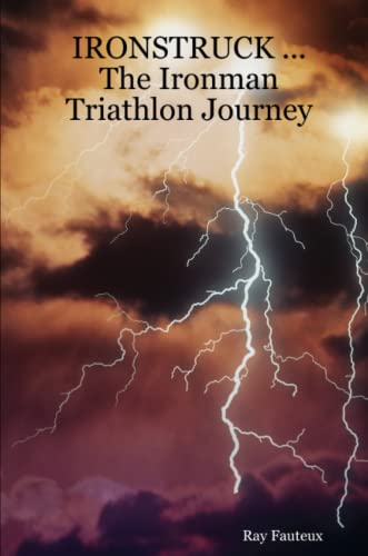 Stock image for IRONSTRUCK . the Ironman Triathlon Journey for sale by Better World Books: West