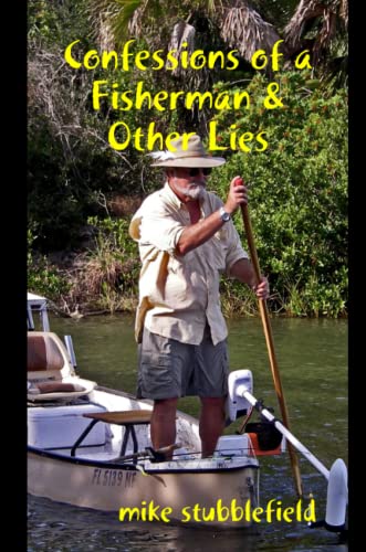 Beispielbild fr Confessions of a Fisherman & Other Lies zum Verkauf von Half Price Books Inc.