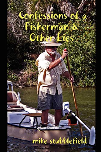 Stock image for Confessions of a Fisherman & Other Lies for sale by Half Price Books Inc.