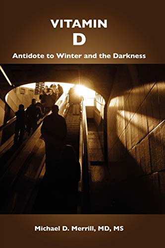 Stock image for Vitamin D: Antidote to Winter and the Darkness for sale by Wonder Book