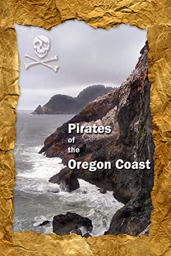 9781430305750: Pirates of the Oregon Coast