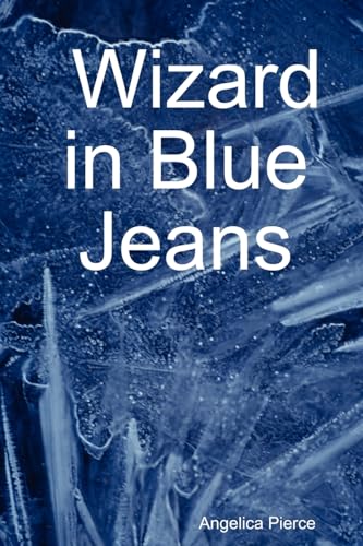 Stock image for Wizard in Blue Jeans for sale by Chiron Media