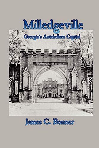 9781430307853: Milledgeville: Georgia's Antebellum Capital