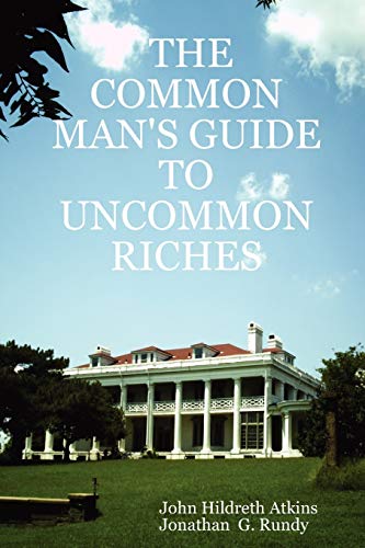 Beispielbild fr THE COMMON MAN'S GUIDE TO UNCOMMON RICHES zum Verkauf von GF Books, Inc.