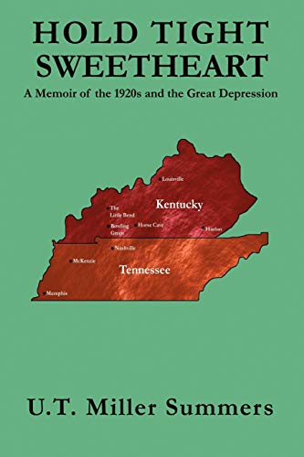 Hold Tight, Sweetheart A Memoir of the 1920s and the Great Depression