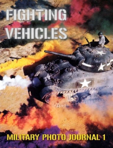 Fighting Vehicles: Military Photo Journal 1 (9781430311379) by Merriam, Ray