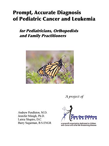 Imagen de archivo de Prompt, Accurate Diagnosis of Pediatric Cancer and Leukemia for Pediatricians, Orthopedists, and Family Practitioners a la venta por Lucky's Textbooks