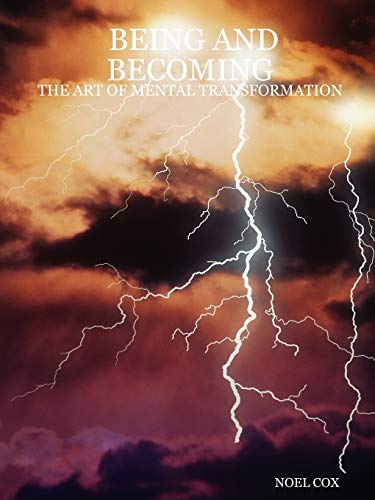 Stock image for Being and Becoming: The Art of Mental Transformation for sale by Lucky's Textbooks